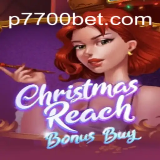 ChristmasReachBonusBuy: A Festive Slot Adventure with 7700bet